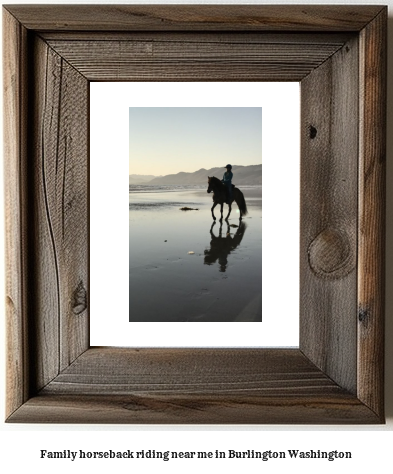 family horseback riding near me in Burlington, Washington